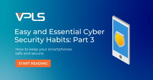 Cyber Security Habits Part 3