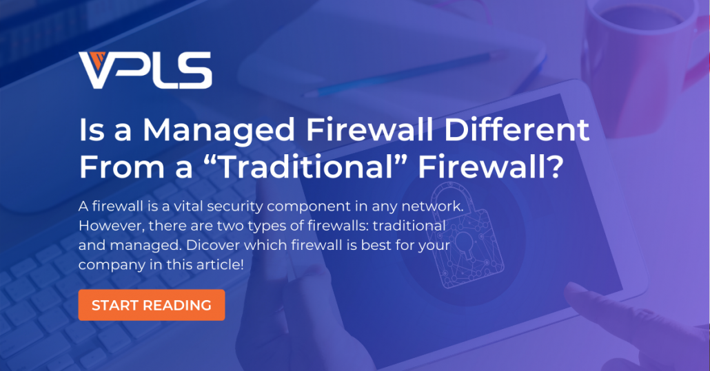 VPLS Traditional VS Managed firewall banner 1200x628